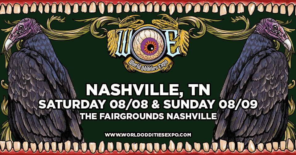NASHVILLE, TN | 8-08 & 8-09 | WOE 2026 WORLD ODDITIES EXPO | NASHVILLE, TN | 08-08-26 & 08-09-2026